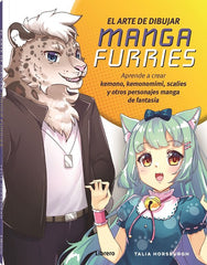 ARTE DE DIBUJAR MANGA FURRIES,EL | Horsburgh, Talia | 9788411540322 (Ilus books s l)