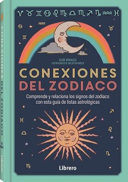 CONEXIONES DEL ZODIACO I Morales, Alise I Ilus Books S L I 9788411540742 Imagen principal del producto