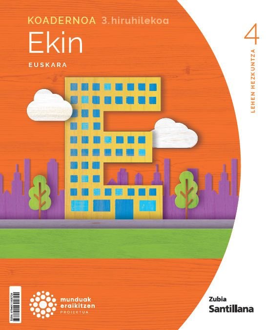 Koadernoak Euskara 3 4º EP 24 Munduak Eraikitzen Euskadi (Zubia Santillana) - 9788411605724