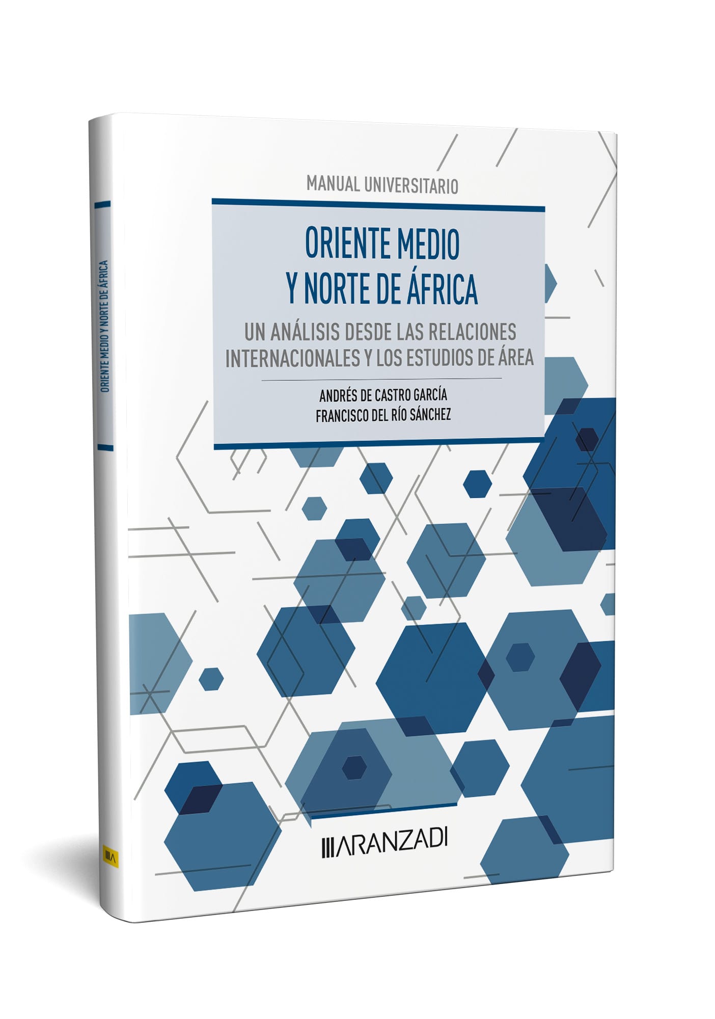 Oriente Medio y Norte de África: un análisis desde las Relaciones Internacionales y los Estudios de Área Imagen principal del producto