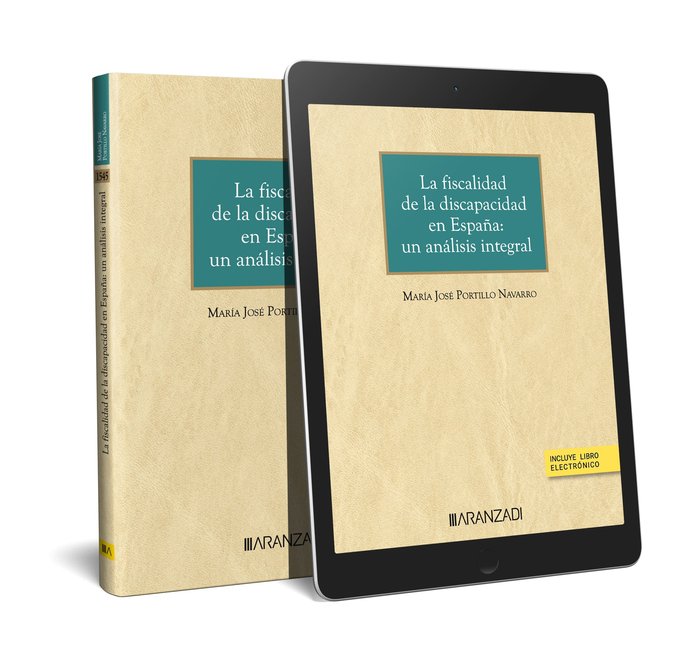 LA FISCALIDAD DE LA DISCAPACIDAD EN ESPAÑA UN ANALISIS INTE - 9788411627559