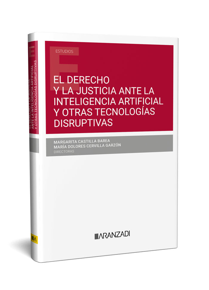 EL DERECHO Y LA JUSTICIA ANTE LA INTELIGENCIA ARTIFICIAL Y O - 9788411628969