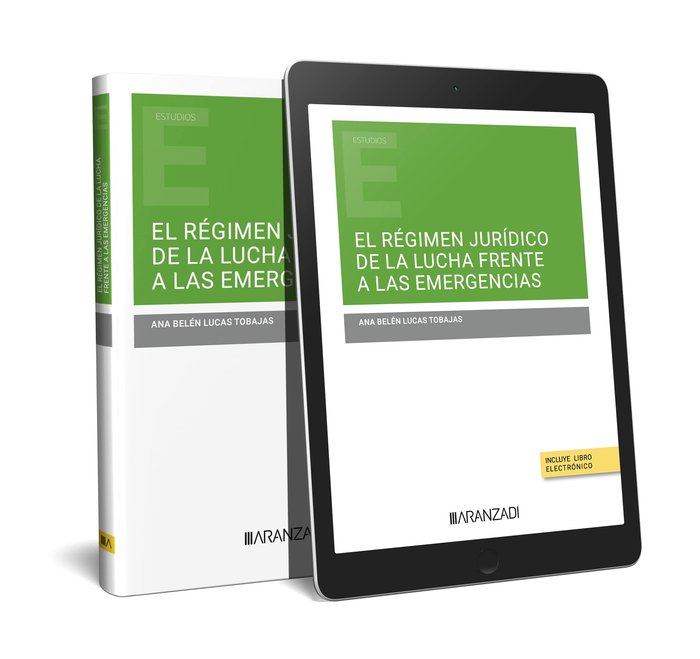 EL REGIMEN JURIDICO DE LA LUCHA FRENTE A LAS EMERGENCIAS - 9788411638937