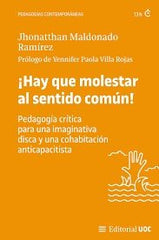 HAY QUE MOLESTAR AL SENTIDO COMUN PEDAGOGIA CRITICA PARA UN | AA,VV | EDITORIAL UOC S,L | 9788411661447
