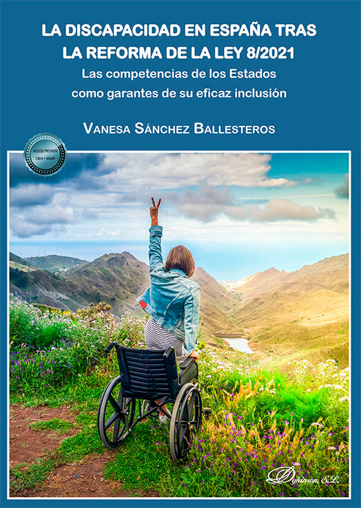 LA DISCAPACIDAD EN ESPAÑA TRAS LA REFORMA DE LA LEY 82021 - 9788411700689