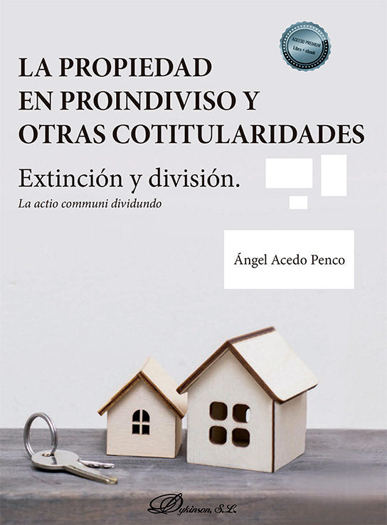 LA PROPIEDAD EN PROINDIVISO Y OTRAS COTITULARIDADES - 9788411708579