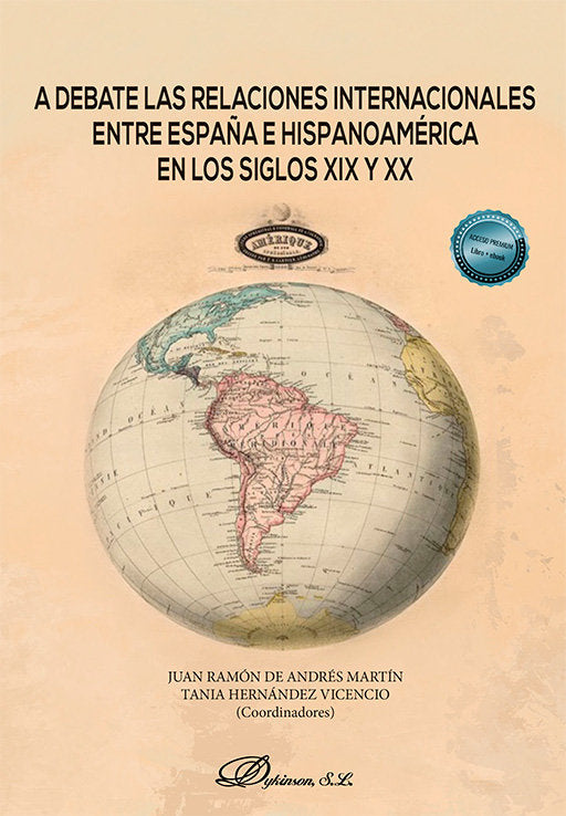 A DEBATE LAS RELACIONES INTERNACIONALES ENTRE ESPAÑA E HISPA - 9788411708807