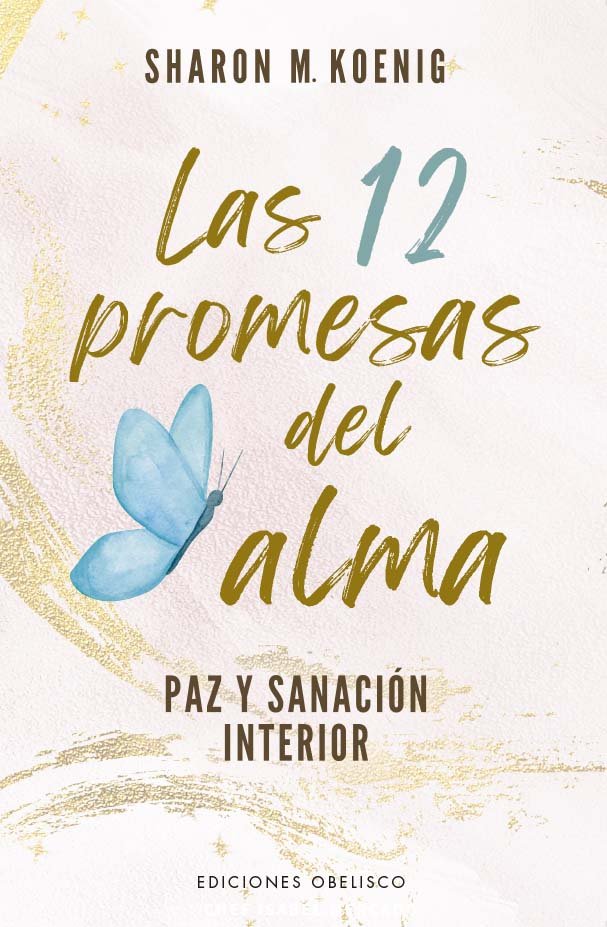 LAS 12 PROMESAS DEL ALMA | M, KOENIG, SHARON | OBELISCO | 9788411721691 Imagen principal del producto