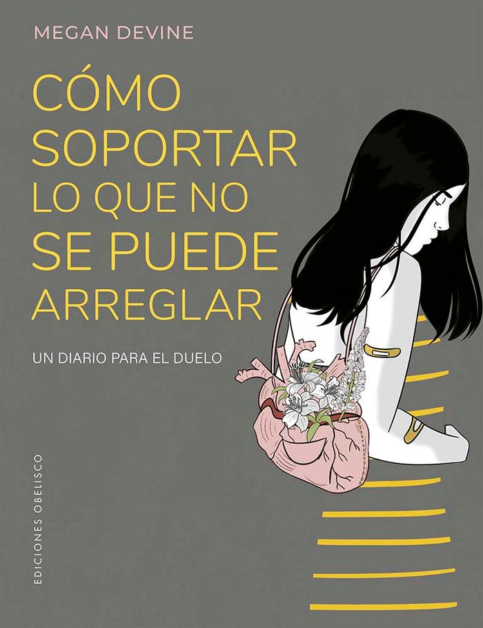 COMO SOPORTAR LO QUE NO SE PUEDE ARREGLAR | DEVINE, MEGAN | OBELISCO | 9788411721981