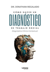 COMO HACER UN DIAGNOSTICO DEL TRABAJO SOCIAL CLINICO - 9788411812436