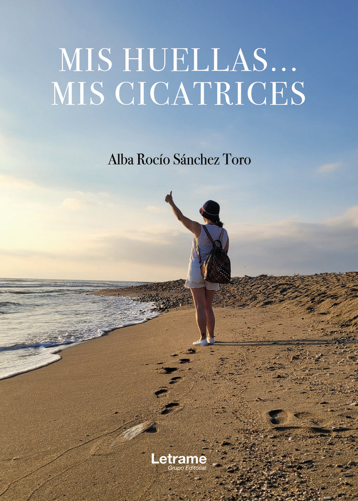 MIS HUELLAS MIS CICATRICES | SANCHEZ TORO,ALBA ROCIO | LETRAME | 9788411816243
