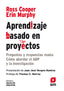 APRENDIZAJE BASADO EN PROYECTOS | COOPER, ROSS/MURPHY, ERIN | SM | 9788411821834