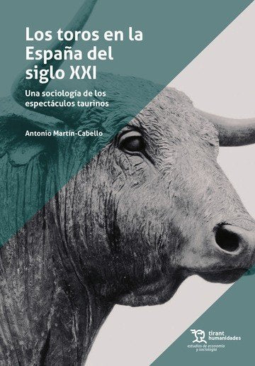 LOS TOROS EN LA ESPAÑA DEL SIGLO XXI UNA SOCIOLOGIA DE LOS | MARTIN CABELLO,ANTONIO | TIRANT HUMANIDADES | 9788411833608 Imagen principal del producto