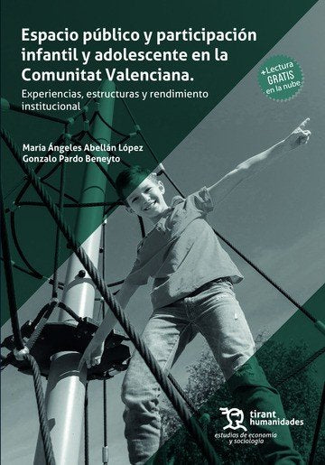 ESPACIO PUBLICO Y PARTICIPACION INFANTIL Y ADOLESCENTE EN LA | ABELLAN LOPEZ,MARIA ANGELES/PARDO BENEYT | TIRANT HUMANIDADES | 9788411834810
