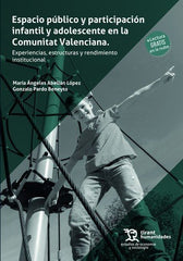 ESPACIO PUBLICO Y PARTICIPACION INFANTIL Y ADOLESCENTE EN LA | ABELLAN LOPEZ,MARIA ANGELES/PARDO BENEYT | TIRANT HUMANIDADES | 9788411834810