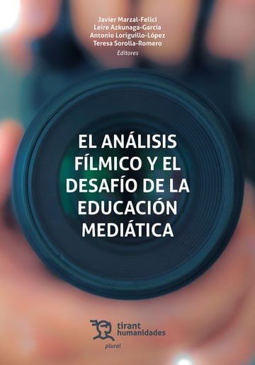 ANALISIS FILMICO Y EL DESAFIO DE LA EDUCACION MEDIATICA,EL | MARZAL-FELICI,JAVIER | TIRANT HUMANIDADES | 9788411839983 Imagen principal del producto