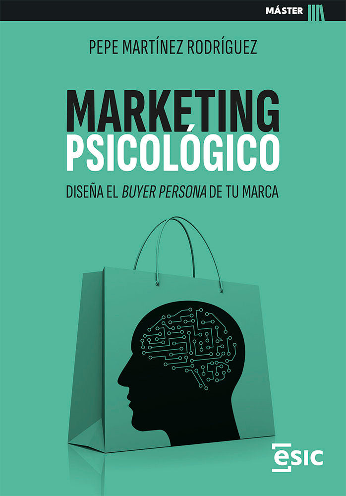 MARKETING PSICOLOGICO | MARTINEZ RODRIGUEZ, PEPE | ESIC EDITORIAL | 9788411920452 Imagen principal del producto