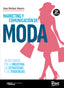 MARKETING Y COMUNICACION DE MODA | MARTINEZ NAVARRO, GEMA | ESIC EDITORIAL | 9788411920971