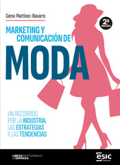 MARKETING Y COMUNICACION DE MODA | MARTINEZ NAVARRO, GEMA | ESIC EDITORIAL | 9788411920971