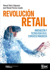 REVOLUCION RETAIL | SIEIRA VALPUESTA, MANUEL/PONZOA CASADO, | ESIC EDITORIAL | 9788411920988