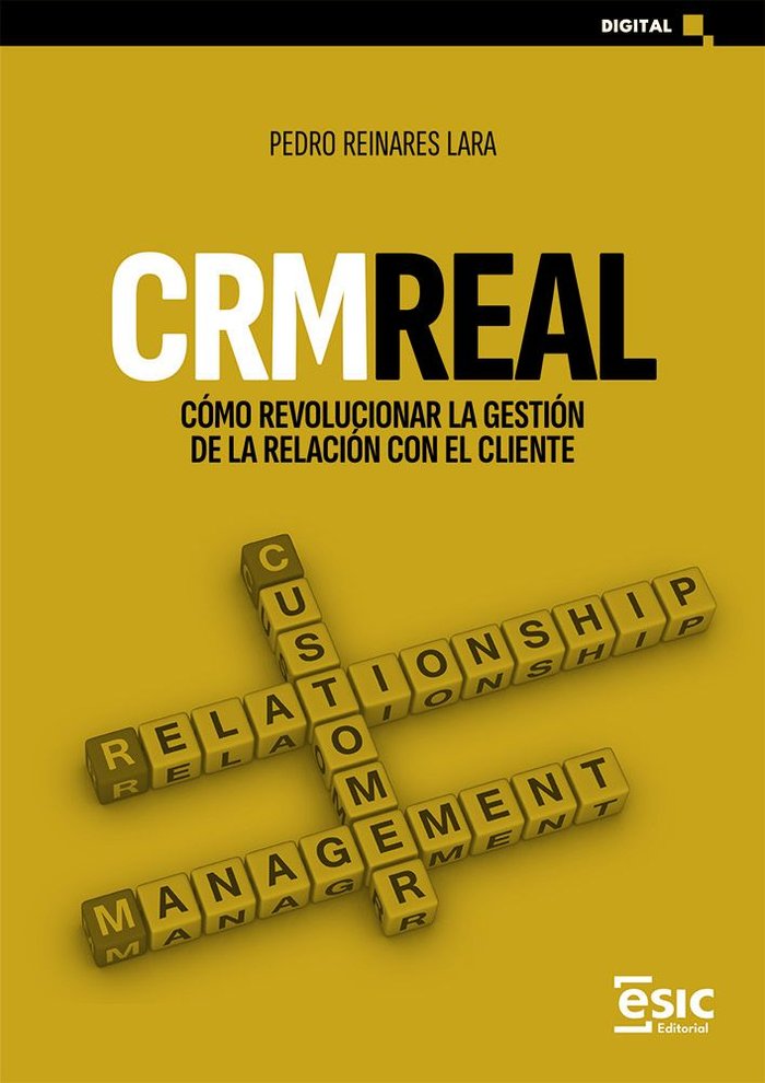 CRM REAL | REINARES LARA, PEDRO | ESIC EDITORIAL | 9788411921107