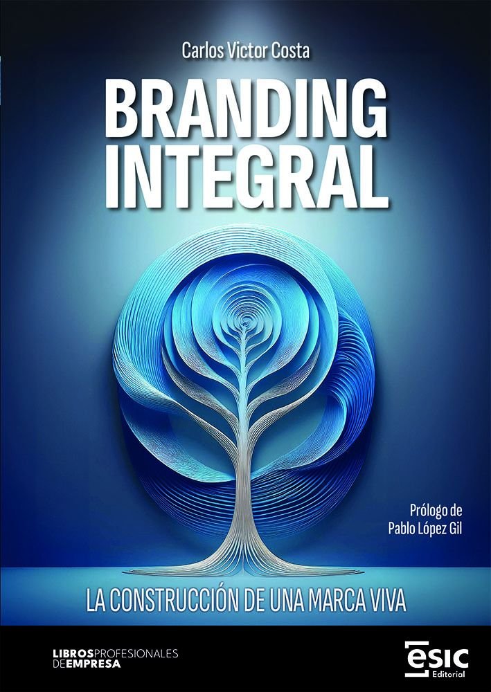 BRANDING INTEGRAL | COSTA, CARLOS VICTOR | ESIC EDITORIAL | 9788411921596