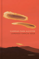 CUERDAS PARA ALEISTER I GARCÍA VEGA, LORENZO I Editorial Balduque S.L. I 9788412013757