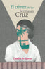 CRIMEN DE LAS HERMANAS CRUZEL - 9788412026405