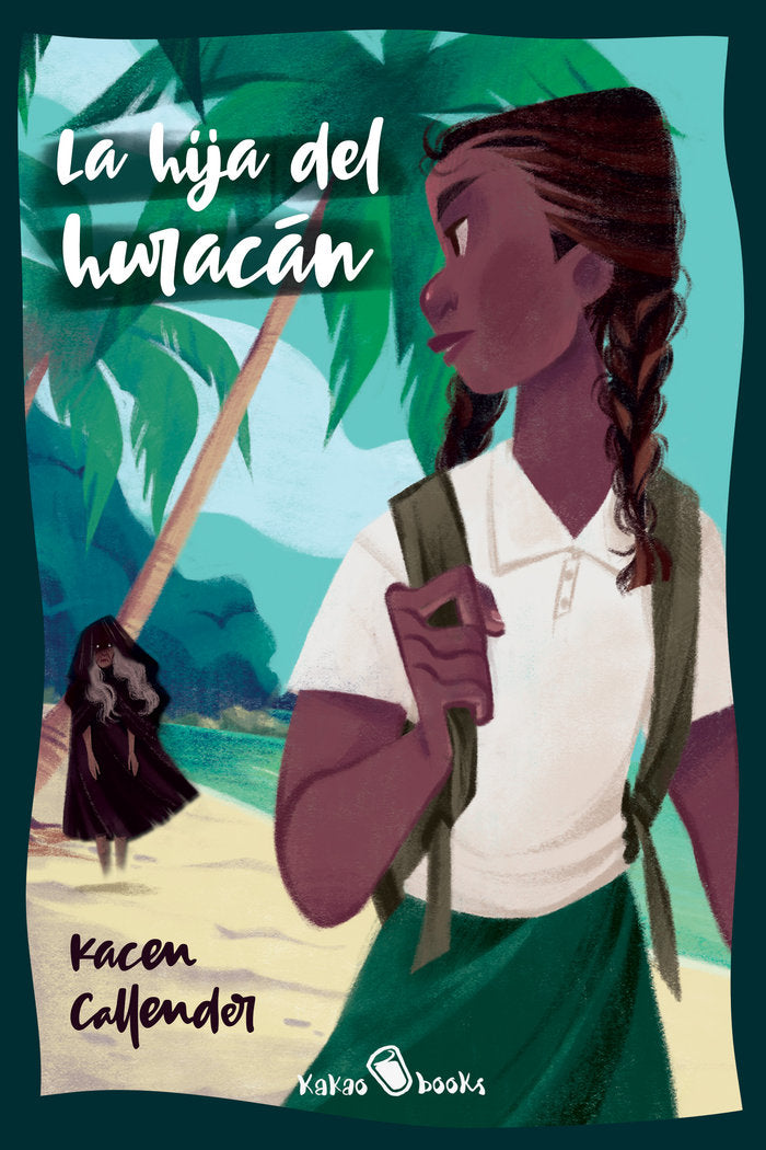 LA HIJA DEL HURACAN | Callender, Kacen | 9788412028898 (Kakao books)