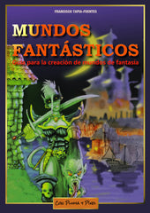 MUNDOS FANTASTICOS | Tapia Fuentes Sanguino,francisco | 9788412032512 (Con pluma y pixel)