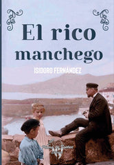 RICO MANCHEGO,EL | Fernandez,isidoro | 9788412081350 (Pluma de sueños)