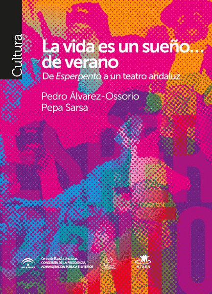 VIDA ES SUEÑO DE VERANO,LA | AA,VV | CENTRO DE ESTUDIOS ANDALUCES | 9788412082319