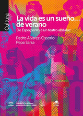 VIDA ES SUEÑO DE VERANO,LA | AA,VV | CENTRO DE ESTUDIOS ANDALUCES | 9788412082319