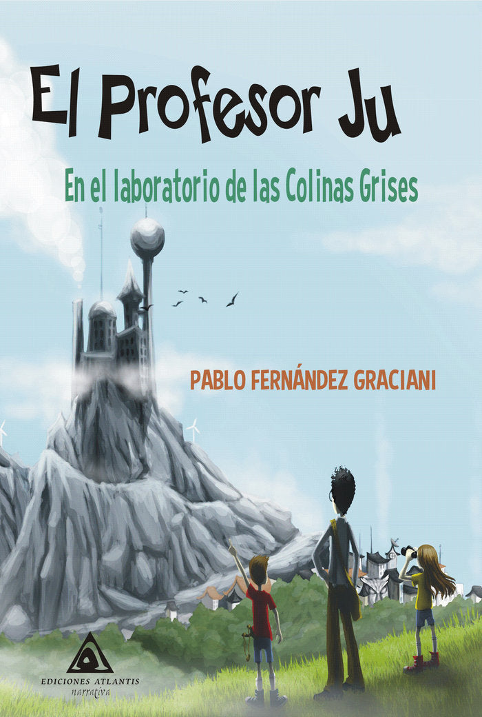 PROFESOR JU EN EL LABORATORIO DE LAS COLINAS GRISES,EL | Fernandez Graciani,pablo | 9788412085372 (Ediciones atlantis)