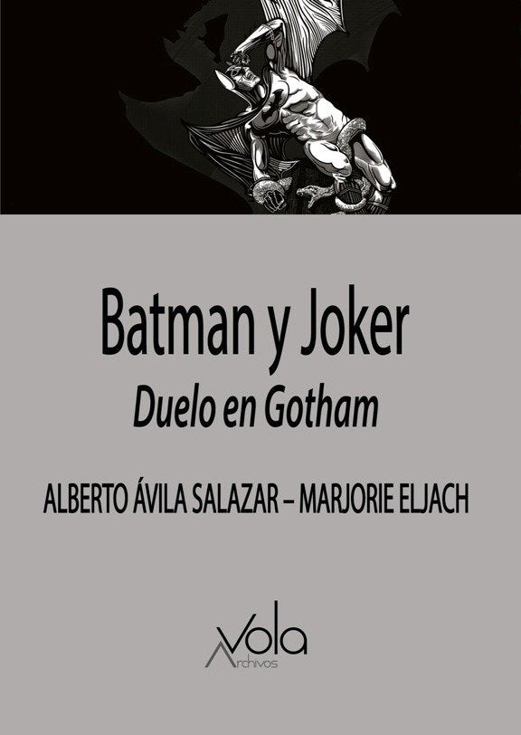 BATMAN Y JOKER DUELO EN GOTHAM | Avila/eljach | 9788412089738 (Archivos vola)