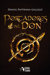 PORTADORES DEL DON | Pastrana Gallego,daniel | 9788412089912 (Editorial titanium)
