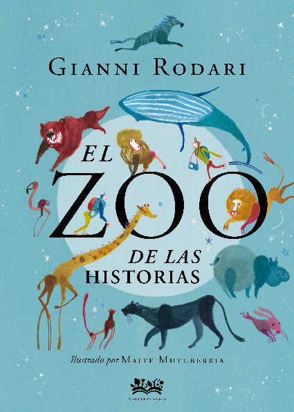 ZOO DE LAS HISTORIAS,EL | Rodari,gianni | 9788412091434 (A fin de cuentos)