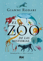 ZOO DE LAS HISTORIAS,EL | Rodari,gianni | 9788412091434 (A fin de cuentos)