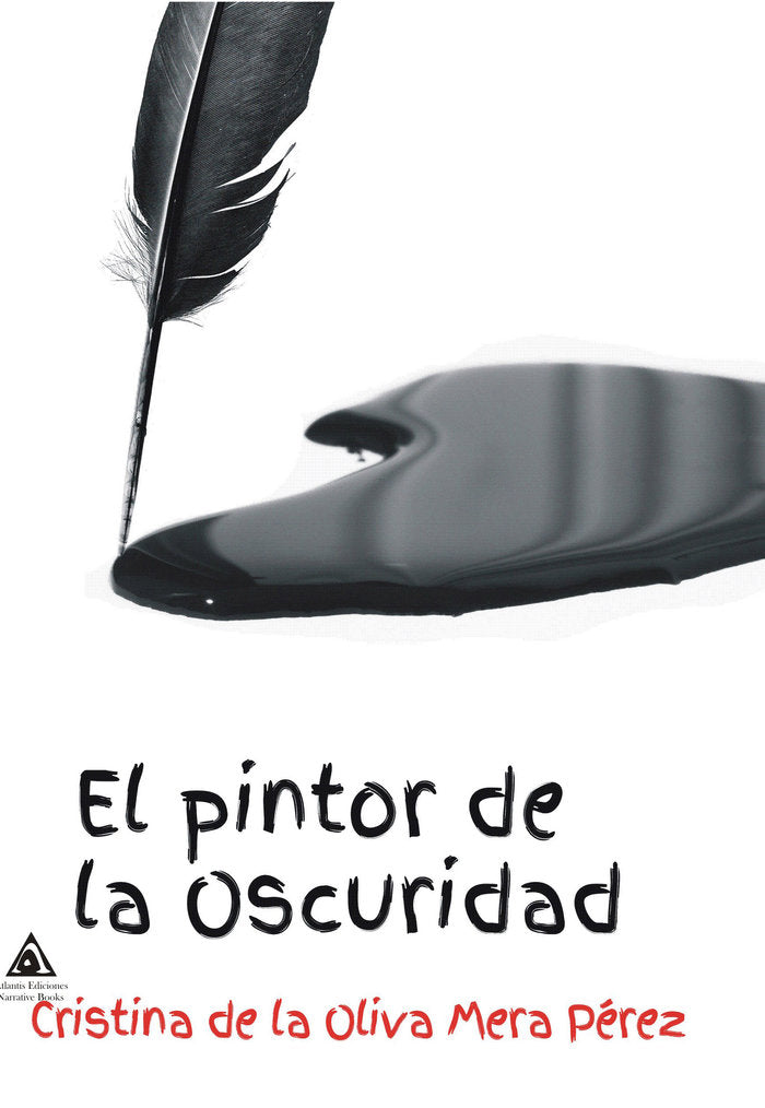 PINTOR DE LA OSCURIDAD,EL | Mera Perez,cristina De La Oliva | 9788412092882 (Ediciones atlantis)