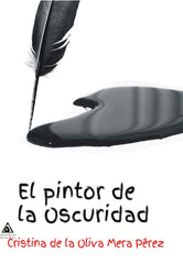 PINTOR DE LA OSCURIDAD,EL | Mera Perez,cristina De La Oliva | 9788412092882 (Ediciones atlantis)
