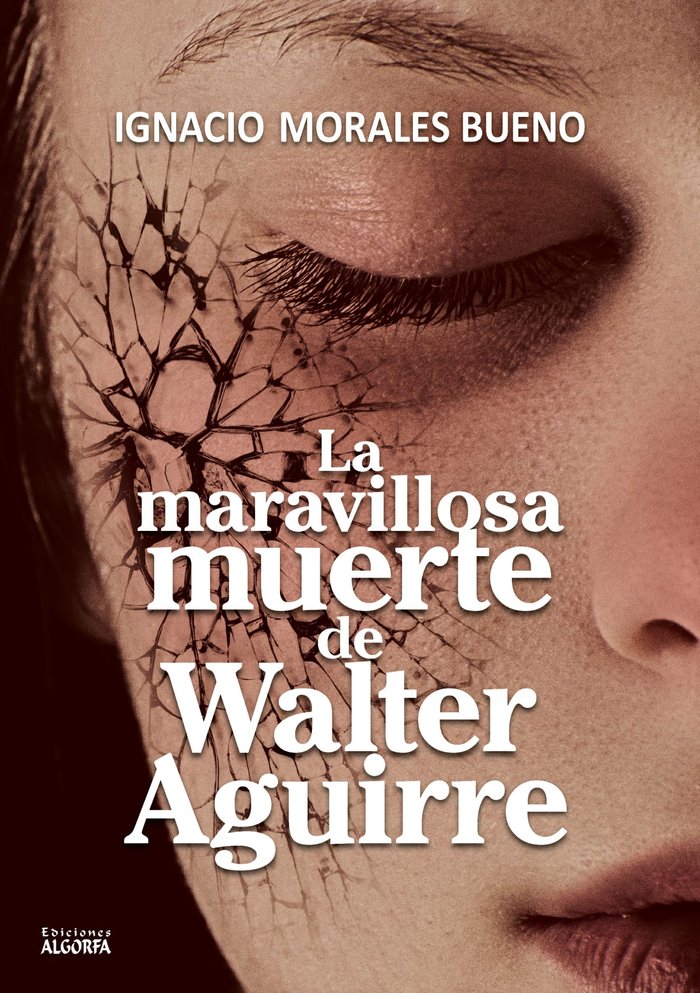 MARAVILLOSA MUERTE DE WALTER AGUIRRELA - 9788412107951