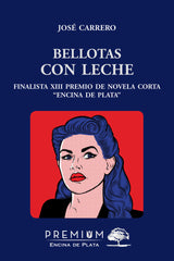 BELLOTAS CON LECHE - 9788412111798