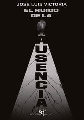EL RUIDO DE LA AUSENCIA - 9788412119251