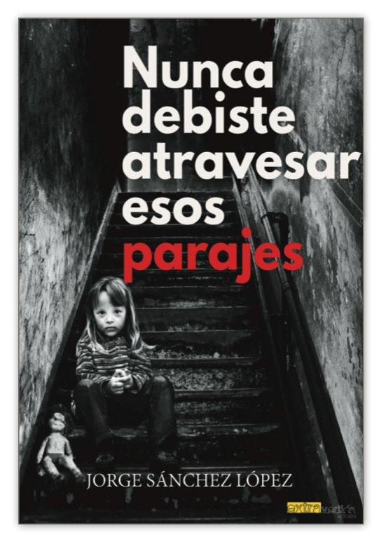 NUNCA DEBISTE ATRAVESAR ESOS PARAJES - 9788412119725 Imagen principal del producto