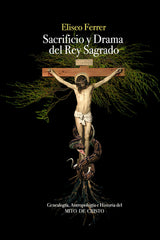 SACRIFICIO Y DRAMA DEL REY SAGRADO I Ferrer, Eliseo I Star Publishers, S.L. I 9788412148701