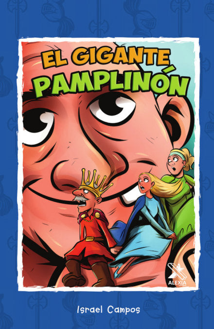 EL GIGANTE PAMPLINÓN I CAMPOS, ISRAEL I Alexia Editorial S.L. I 9788412149623