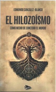 EL HILOZOISMO I Gonzalez Blanco,Edmundo I Dharana Editorial I 9788412152074 Imagen principal del producto