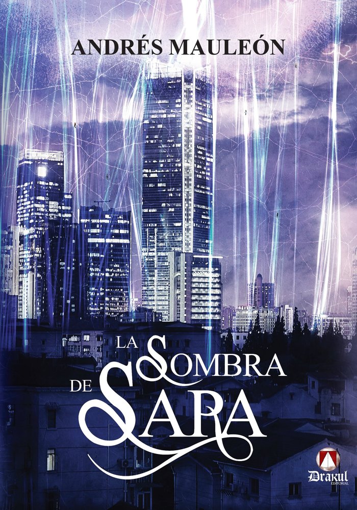 SOMBRA DE SARA,LA | Mauleon,andres | 9788412169218 (Editorial drakul)