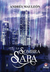 SOMBRA DE SARA,LA | Mauleon,andres | 9788412169218 (Editorial drakul)