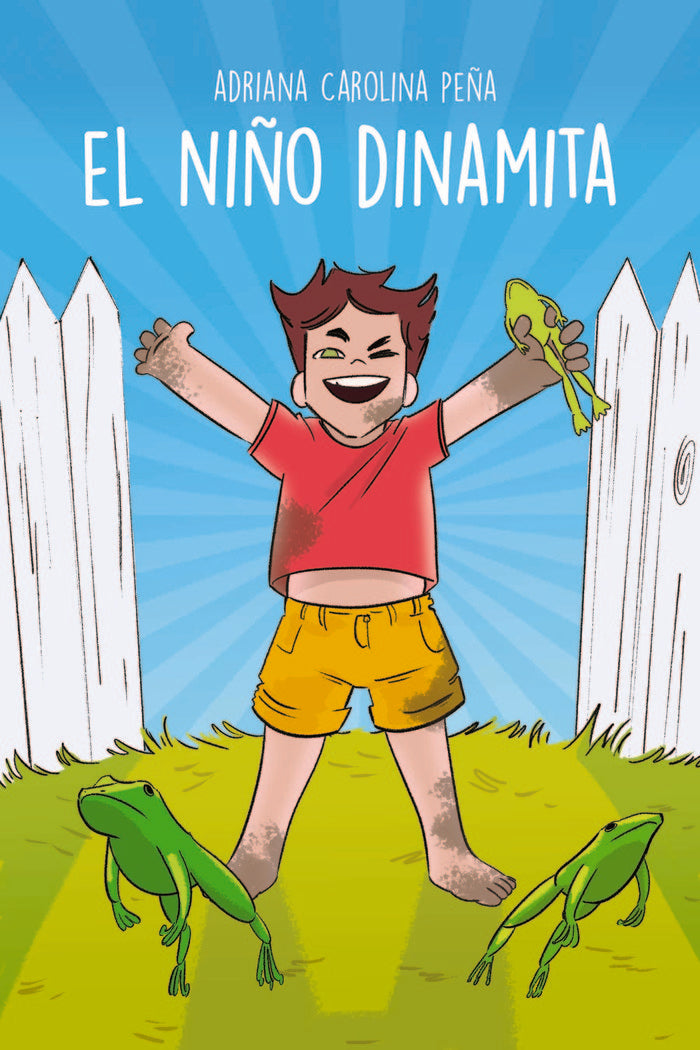 EL NIÑO DINAMITA | ADRIANA PEÑA ESPINOZA | EDITORIAL GRUPO J3V | 9788412190892